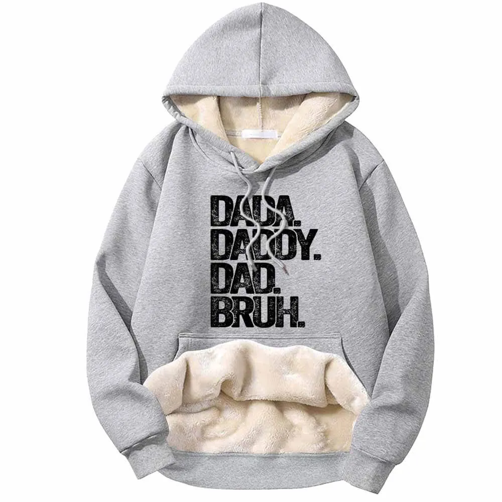 Dada Daddy Dad Bruh Warm Fleece Sherpa Lined Hoodie