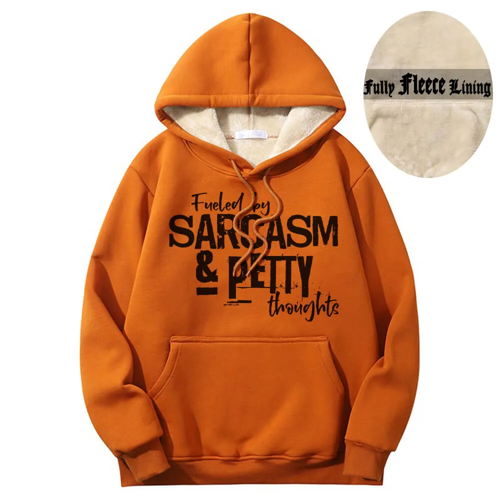 Fueled By Sarcasm And Petty Thoughts Fleece Sherpa Hoodie