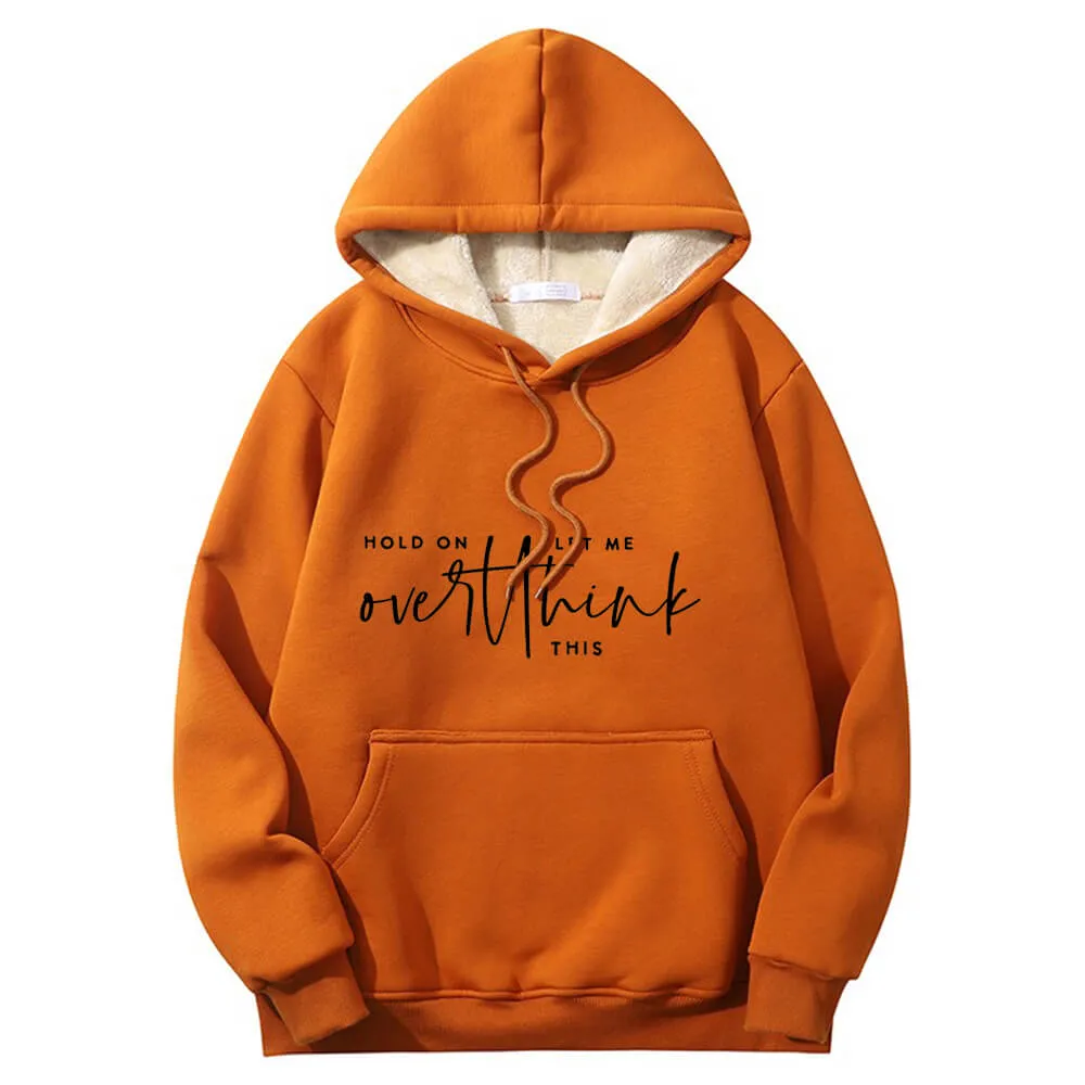 Hold On Let Me Overthink Crew Collar Fleece Sherpa Hoodie